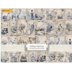 May include: A collection of ten junk journal pages with a vintage theme. The pages showcase blue and white floral patterns, butterflies, and illustrations of teacups, bicycles, and sewing machines. The text "Indigo Spring" is visible.