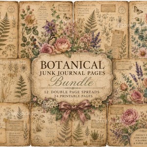 Może przedstawiać: Zestaw stron do dziennika botanicznego w stylu vintage z ilustracjami kwiatów i paproci. Strony mają nakładki tekstowe i centralny obraz z tekstem "BOTANICAL JUNK JOURNAL PAGES Bundle". Idealny do scrapbookingu i prac papierniczych.