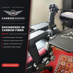 May include: A black carbon fiber flight simulator joystick mount featuring a matte finish, a vertical joystick handle, and a flat platform with a white bird logo. The text reads Carbon Series, Engineered in Carbon Fiber, and Now Available.