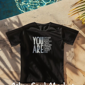 Empowering Affirmation T-Shirt, Inspirational Tee, Positive Quote Shirt, Motivational Top, Self-Care Apparel