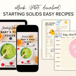 Op de afbeelding: Digitaal e-book en PDF-download met de titel "Starting Solids Easy Recipes". De afbeelding toont een tablet en smartphone met de e-book cover, samen met recepten en maaltijdplanning pagina's. Inclusief bonus content.