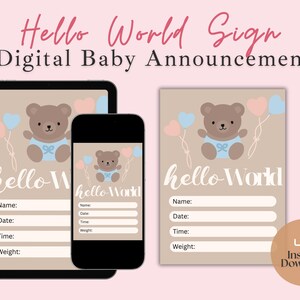 Op de afbeelding: Digitale baby aankondiging met een teddybeer en ballonnen. Het ontwerp bevat de tekst "Hello World" en velden voor naam, datum, tijd en gewicht. Direct downloaden.