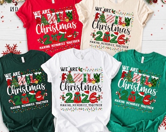 Christmas Eve Family Shirts 2026, We Are Family Christmas Matching Shirts, Making Memories Together Tee, Christmas Matching Outfits