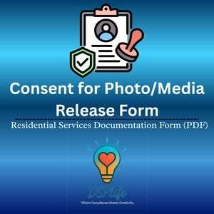 May include: A digital graphic featuring the text "Consent for Photo/Media Release Form" and "Residential Services Documentation Form (PDF)". The image includes a clipboard, a stamp, a shield, and a lightbulb with a heart.