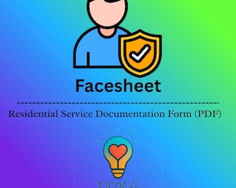 May include: A digital graphic with a gradient background of blue, green, and purple. The image includes a person icon, a shield with a checkmark, and the word "Facesheet." Text below reads "Residential Service Documentation Form (PDF)." A lightbulb with a heart is also present.