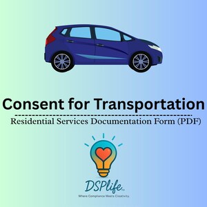 May include: A blue car illustration above the text "Consent for Transportation" and "Residential Services Documentation Form (PDF)". Below is a lightbulb with a heart inside and the DSP life logo.