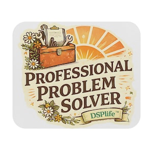May include: A square sticker with the text "PROFESSIONAL PROBLEM SOLVER" in brown, with a toolbox, sun, and floral elements. The sticker has a white border and the DSPLife™ logo.