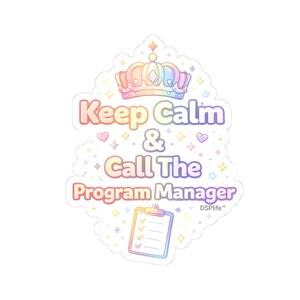 Keep Calm & Call the Program Manager Sticker | DSP Humor | Group Home Life | Case Management Funny Vinyl Decal