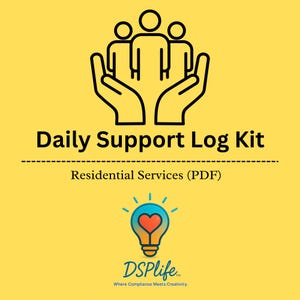 May include: A yellow graphic with the text "Daily Support Log Kit" and "Residential Services (PDF)". The image includes a line drawing of three figures above two hands, and a lightbulb with a heart inside. The logo "DSPlife" is at the bottom.