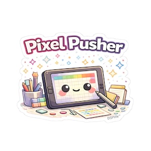 May include: A sticker featuring a cartoon tablet with a smiling face, a stylus, and a color palette. The text "Pixel Pusher" is above the tablet in a bubble-like font. Colorful stars and shapes surround the tablet.