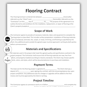 May include: A white document titled "Flooring Contract" with sections for scope of work, materials, payment terms, and project timeline. The document includes text and is designed for flooring installation, replacement, or repair.