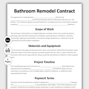 May include: A bathroom remodel contract template with sections for scope of work, materials, project timeline, and payment terms. The document includes fields for client and contractor details, and is two pages long.