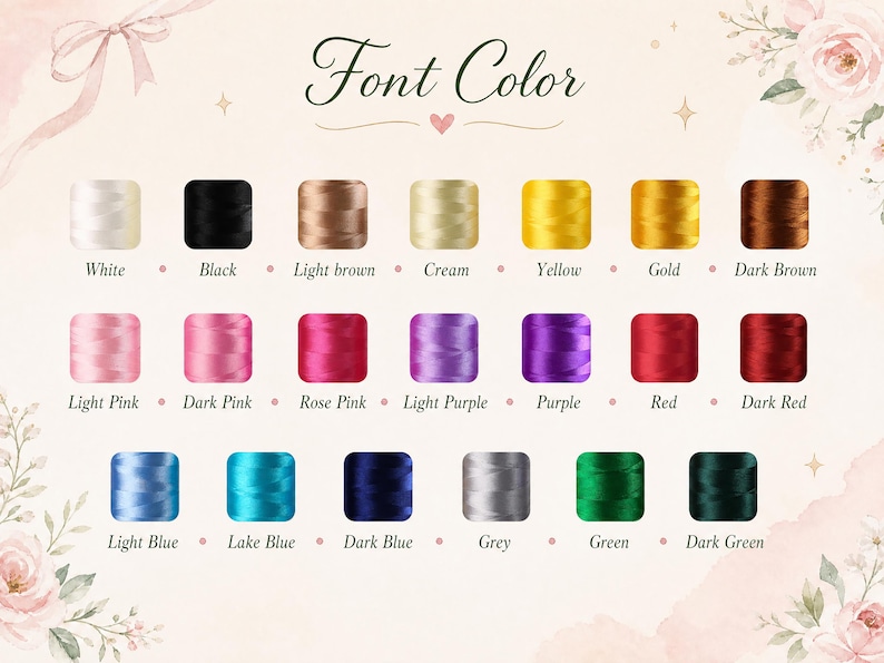 K&ouml;nnte beinhalten: Eine Farbkarte mit der &Uuml;berschrift Font Color, die einundzwanzig einzelne Stickgarnspulen in verschiedenen Farbt&ouml;nen zeigt, darunter Wei&szlig;, Schwarz, Hellbraun, Creme, Gelb, Gold, Dunkelbraun, Hellrosa, Dunkelrosa, Rosenrosa, Helllila, Lila, Rot, Dunkelrot, Hellblau, Seeblau, Dunkelblau, Grau, Gr&uuml;n und Dunkelgr&uuml;n.