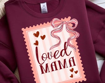 Coquette Valentines Postage Stamp PNG, Loved Mama Png, Valentines PNG for Mom, Preppy Valentines Shirt Design, Trendy Valentines Day Png