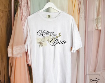 Mother of the Bride Shirt Getting Ready Shirt for Wedding Merch MOB Shirt MOB Gift Mom Of Bride Floral MOB Shirt Floral Mom of Bride Tee