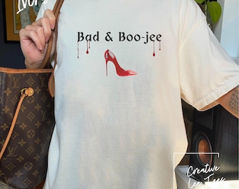 Bad And Boo-jee Tee | Girly Halloween Shirt  | Red Bottom Heel Diva Halloween Shirt Gift Halloween Fashionable Halloween Shirt Gift for her