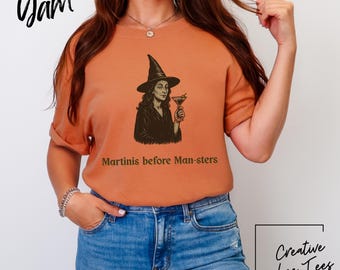 Martinis Before Man-sters Shirt | Witchy Tee for Feminist | Funny Halloween Shirt for Witchy Woman Gift for Martini Lover Gift for Feminist