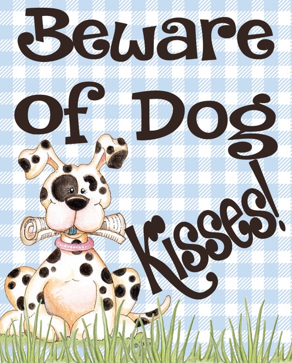beware of dog kisses sign