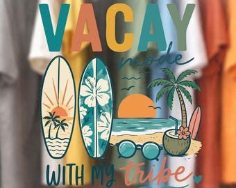Vacay Mode With My Tribe SVG PNG, Family Vacation Shirt Design, Beach Trip Cut File, Summer Travel Cruise Sublimation PNG,Digital Download