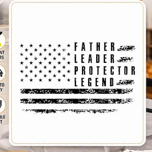 Transferência DTF Pai Líder Protetor Lenda, Estampa Patriótica para Camiseta de Pai, Design com Bandeira Americana em Efeito Desgastado, Aplicação Termocolante para o Dia dos Pais, Aplicação Termocolante com a Bandeira dos EUA