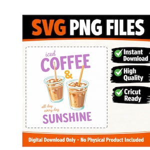 Iced Coffee SVG PNG,Coffee Lover Design, Summer Coffee Aesthetic,Cute Cafe Drink Graphic,Sunlight, Cricut Cut File, Sublimation Design,Love