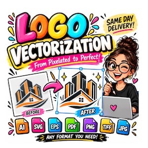 May include: A graphic advertisement for logo vectorization services featuring the text Logo Vectorization, From Pixelated to Perfect, Before, After, Same Day Delivery, and Any Format You Need, with icons for AI, SVG, EPS, PDF, PNG, TIFF, and JPG files.