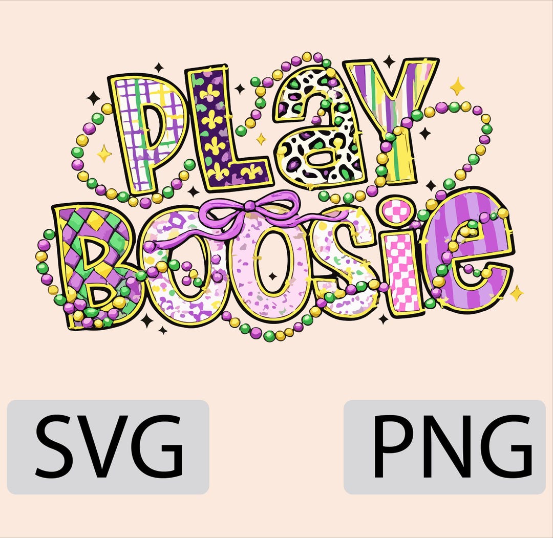 Play Boosie SVG PNG | Playful Mardi Gras Quote Design | Fun Carnival ...