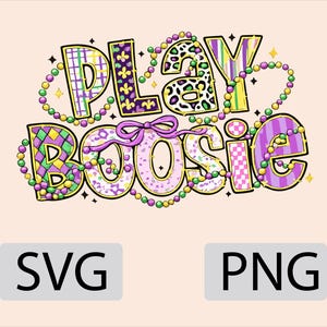 May include: A digital design with the words "PLAY BOOSIE" in colorful, patterned letters. The design includes a bow and decorative beads, with "SVG" and "PNG" text at the bottom. The background is a light peach color.