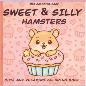 Sweet & Silly Hamsters: Cute Hamster Coloring Book – 40-Page Printable PDF for Kids and Adults | Kawaii Hamsters Digital Download