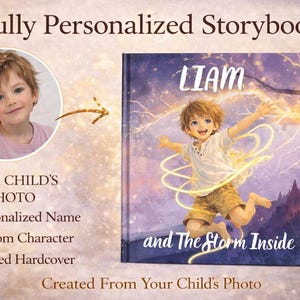 May include: A children's storybook titled "Liam and The Storm Inside" with a personalized cover. The cover art shows a cartoon boy and the name "Liam" in white. The book is advertised as having a personalized name, custom character, and a printed hardcover.