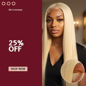 Peut inclure: Une femme aux longs cheveux blonds et raides. L'image comprend le texte "Silk Crownique", "25% OFF" et "SHOP NOW" sur un fond bordeaux. Un gros plan des racines des cheveux se trouve dans le coin inférieur droit.