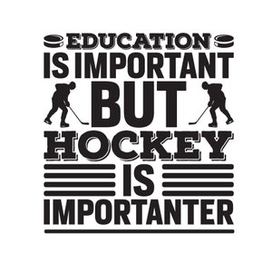 L'hockey è più importante / Grafica / Hockey SVG / Hockey PNG / Sport SVG / Grafica sportiva / Hockey divertente / dxf / jpg