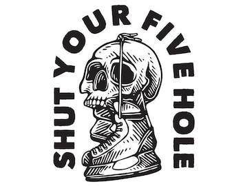 Funny Hockey Skull SVG – Cricut, Silhouette & Sublimation Cut File Canada | Shut Your Five Hole Design (Digital Download)