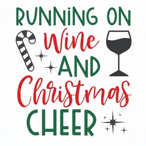 Running On Wine And Christmas Cheer SVG-Cricut, Silhouette, Sublimation Cut File Canada-Funny Holiday Cut File (Digital Download)