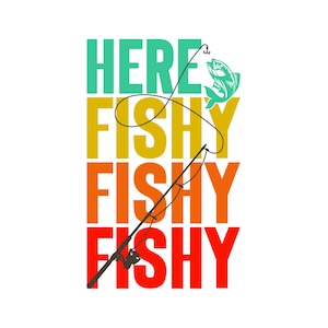 Ici Fishy, Fishy, Fishy | png | jpg | dfx | Téléchargement instantané | SVG | -shirt de pêche | Pêche | T-shirt de pêche | Vecteur