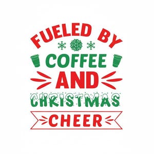 Coffee and Christmas Cheer SVG-Cricut, Silhouette, Sublimation Cut File Canada-Holiday Cut File (Digital Download)