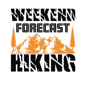 Pronóstico de fin de semana Senderismo / Camiseta de senderismo / Aventura / Aire libre / Montañas / Cricut / SVG / Vector / Motivacional