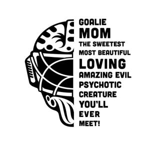 Funny Goalie Mom SVG-Cricut, Silhouette, Sublimation Cut File Canada-Hockey Mask Design (Digital Download)