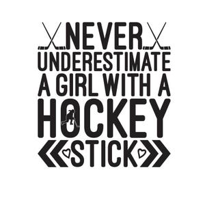 Mädchen-Hockey SVG-Datei für Cricut, Silhouette und Sublimationsschnitt – Kanada – Design „Unterschätze niemals“ (Digitaler Download)