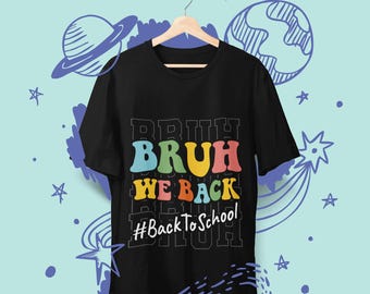 Bruh We Back Teachers PNG, First Day Of School PNG, Bruh Teacher Shirt Png, Back To School PNG