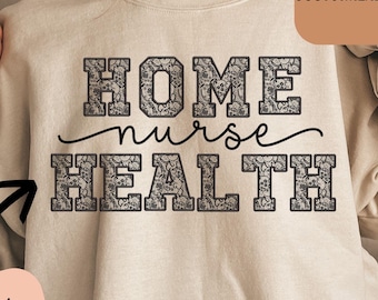 Sudadera personalizada para enfermera de atención domiciliaria, suéter para enfermera de atención domiciliaria, camiseta para enfermera de salud comunitaria, enfermera a domicilio, camiseta personalizada para enfermera registrada de atención domiciliaria