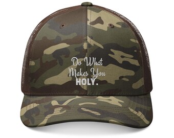 Embroidered Camo Trucker Hat, Christian Dad Hat, "Do What Makes You Holy"