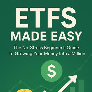 May include: A green book cover titled ETFS MADE EASY The No-Stress Beginner's Guide to Growing Your Money Into a Million. The design features a stack of gold coins with dollar signs, a dollar sign icon, and a white upward trending line graph.