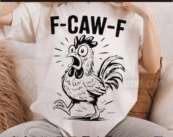 SVG de pollo F-Caw-F gracioso, diseño de gallo sarcástico (archivo digital)