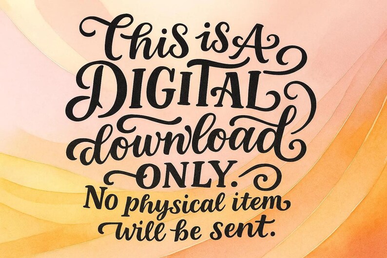 K&ouml;nnte beinhalten: Grafik f&uuml;r digitalen Download mit dem Text "This is a DIGITAL download ONLY. No physical item will be sent" in schwarzer Schrift. Der Hintergrund zeigt eine Aquarellwaschung in Rosa, Pfirsich und Gelb.