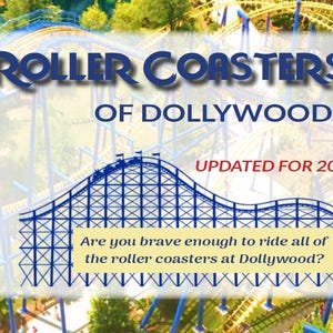 May include: A graphic of a roller coaster with the text "Roller Coasters of Dollywood" and "Updated for 2024". The text "Are you brave enough to ride all of the roller coasters at Dollywood?" is below the graphic.