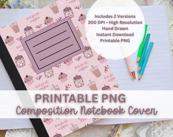 Coffee Composition Notebook PNG, Printable 6.9x10 School Cover, Hand Drawn Design, Digital Download