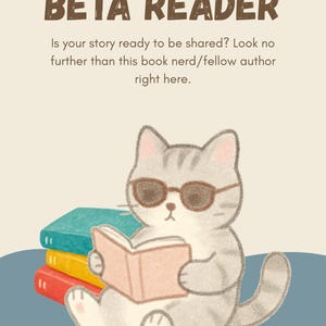 Puede incluir: Un gráfico que muestra un gato atigrado gris con gafas de sol marrones leyendo un libro pequeño. Detrás del gato hay una pila de tres libros en color verde azulado, amarillo y rojo. El texto dice: BETA READER. Is your story ready to be shared? Look no further than this book nerd/fellow author right here.