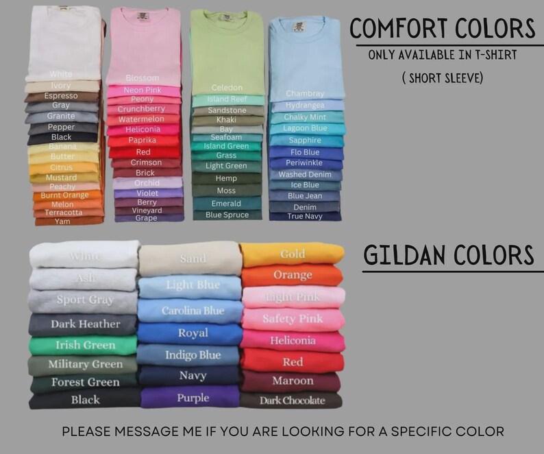 May include: A color chart displaying various folded t-shirt options labeled Comfort Colors and Gildan Colors. The Comfort Colors section lists shades like White, Espresso, and Blue Spruce. The Gildan section includes colors like Gold, Orange, and Dark Chocolate.