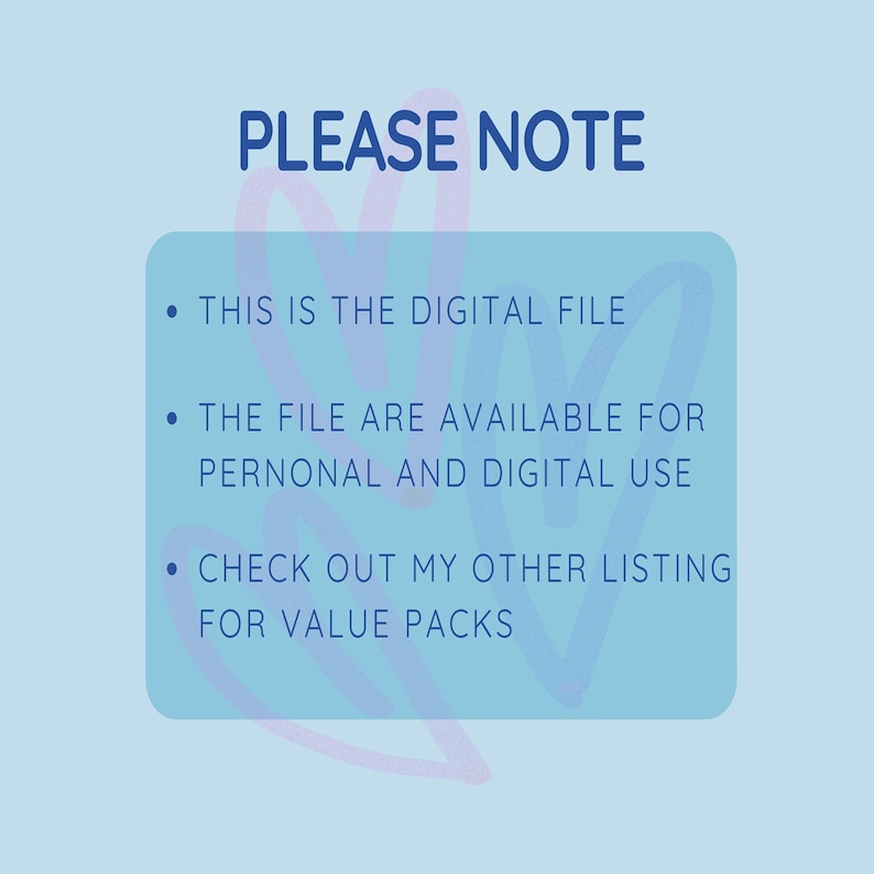 May include: A digital file announcement with the text "PLEASE NOTE". The text is on a light blue background with a rounded rectangle shape. The text includes information about the digital file and its usage.